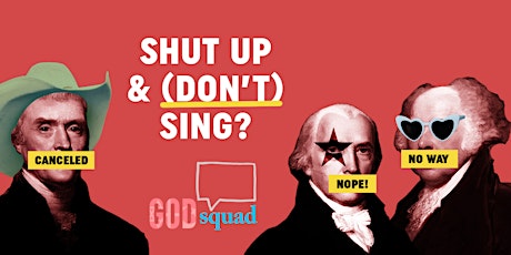 Imagen principal de God Squad: Shut up and (Don't) Sing?