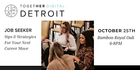 Detroit Together Digital | Job Seeker Sips & Strategies for Your Next Move primary image