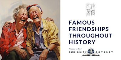Immagine principale di Famous Friendships Throughout History 