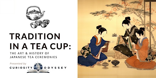 Imagem principal do evento Tradition in a Tea Cup: The Art and History of Japanese Tea Ceremonies
