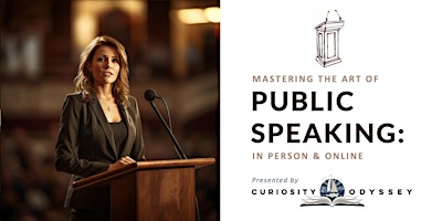 Image principale de Mastering the Art of Public Speaking: In Person & Online