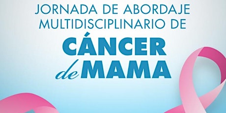 Imagen principal de Jornada de abordaje multidisciplinario de cáncer de mama