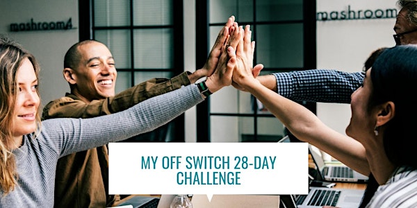 My Off Switch 28-Day Challenge - Mindfulness for Busy Professionals