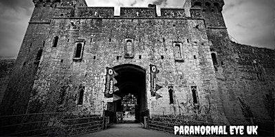 Primaire afbeelding van Caldicot Castle Chepstow Ghost Hunt Paranormal Eye UK