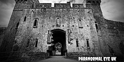 Caldicot Castle Chepstow Ghost Hunt Paranormal Eye UK primary image