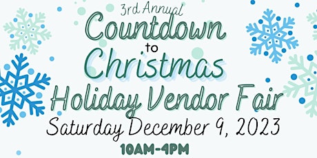 Imagem principal do evento 3rd Annual Countdown to Christmas Holiday Vendor Fair