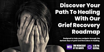 Imagem principal de Discover Your Path To Healing With Our Grief Recovery Roadmap