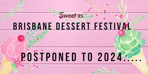 Image principale de Sweet As - Brisbane Dessert Festival 2024