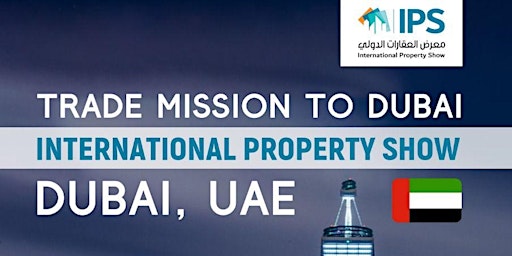 Immagine principale di Trade Mission to International Property Show 2024: Dubai 