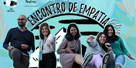 ENCONTRO DE EMPATIA  ONLINE - A dar luta à insatisfação! primary image