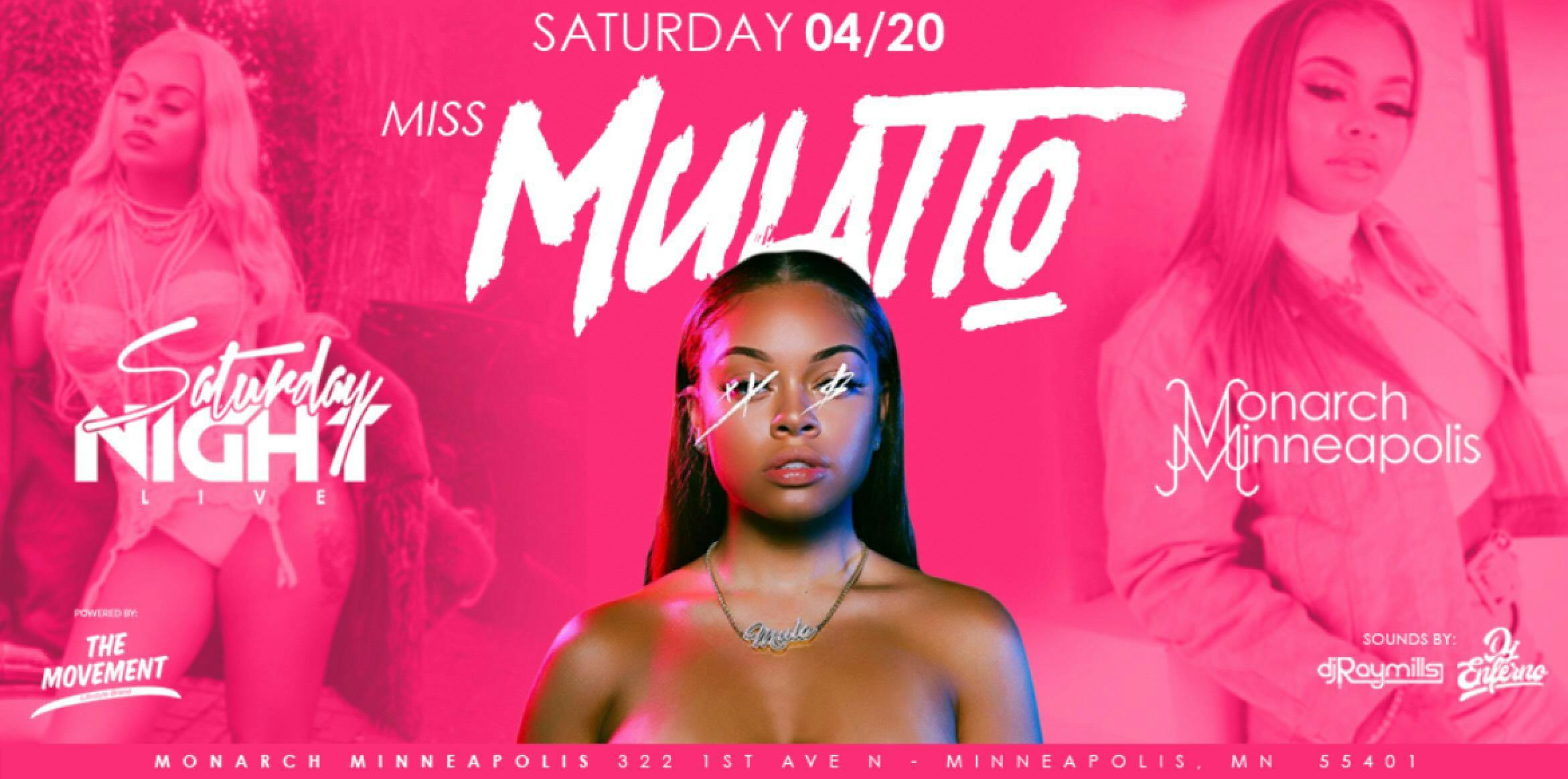 THE MOVEMENT PRESENTS: SATURDAY NIGHT LIVE HOSTED BY MISS MULATTO