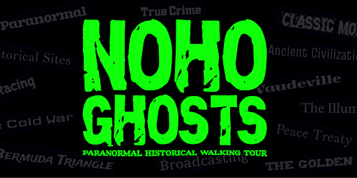 Imagem principal do evento NoHo Ghosts, a paranormal historical walking tour of NoHo Arts  District