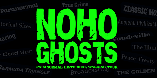 Primaire afbeelding van NoHo Ghosts, a paranormal historical walking tour of NoHo Arts  District