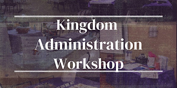 Kingdom Administration Workshop | RVA | December 2025