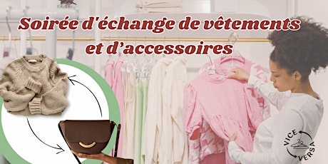 VICE VERSA: Soirée d'échange de vêtements et d'accessoires primary image