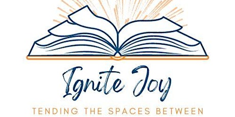MCELA Conference March 2024: Ignite Joy–Tending the Spaces Between
