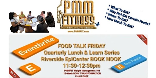 Weight Management 101:  FOOD TALK FRIDAY @ Riverside EpiCenter [@PMMFIT] primary image
