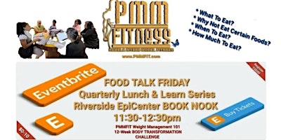 Imagem principal de Weight Management 101:  FOOD TALK FRIDAY @ Riverside EpiCenter [@PMMFIT]