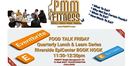 Weight Management 101:  FOOD TALK FRIDAY @ Riverside EpiCenter [@PMMFIT]