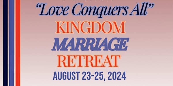 Love Conquers All Marriage Retreat