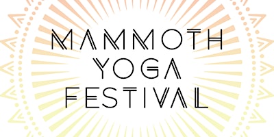 Image principale de Mammoth Yoga Festival 2024