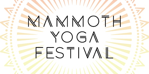 Hauptbild für Mammoth Yoga Festival 2024