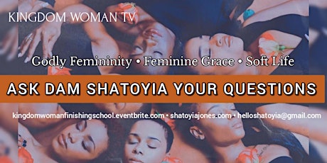 Ask Dam Shatoyia: Godly Femininity, Feminine Grace, Soft Life primary image