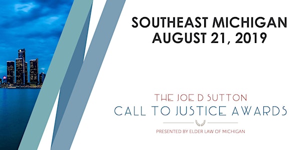 The Joe D. Sutton Call to Justice Awards - Southeast Michigan Event, Wednesday, August 21, 2019