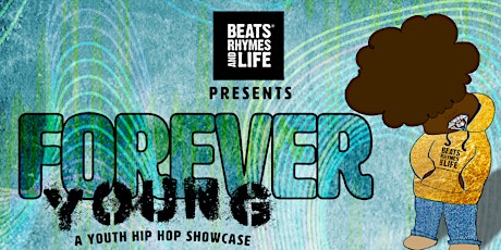 FOREVER YOUNG; A Hip Hop Youth Showcase 
