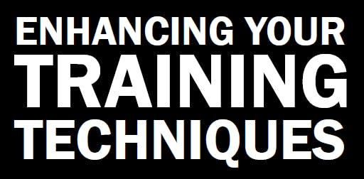 Enhancing Your Training Techniques
