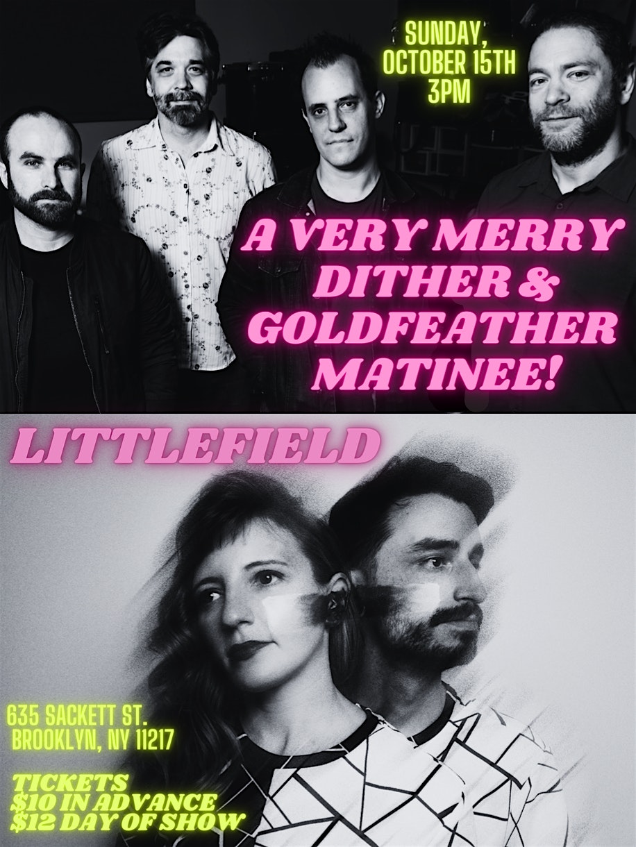 A Very Merry Dither and Goldfeather Matinee!