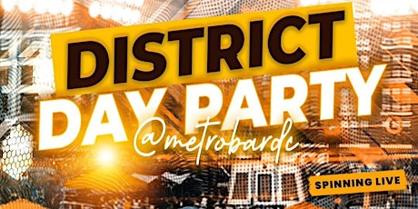 DISTRICT DAY AT METROBAR W DJTY-ONE primary image