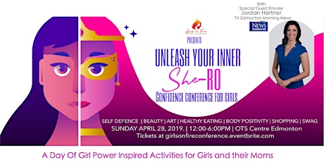 Hauptbild für Girls On Fire Unleash Your Inner SHE-Ro: Confidence Conference for Girls