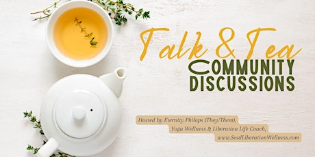 Imagem principal do evento Talk & Tea Community Discussion: On Polyamory and Ethical Non-Monogamy