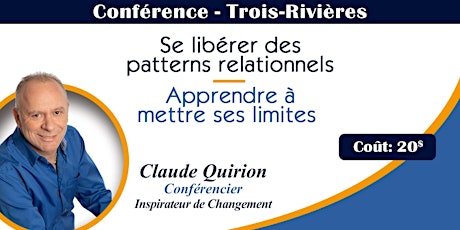 Conférence Trois-Rivières - Se libérer des patterns relationnels primary image