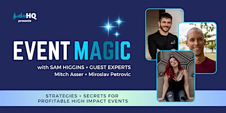 Immagine principale di Event Magic - Strategies + Secrets for Profitable High Impact Events 