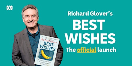 Richard Glover's "Best Wishes" Official Launch primary image