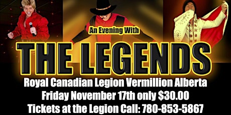 An Evening With The Legends Vermillion Alberta  Royal Canadian Legion primary image