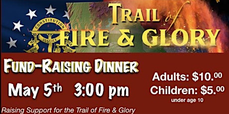 Fund-Raiser Dinner: Trail of Fire & Glory primary image