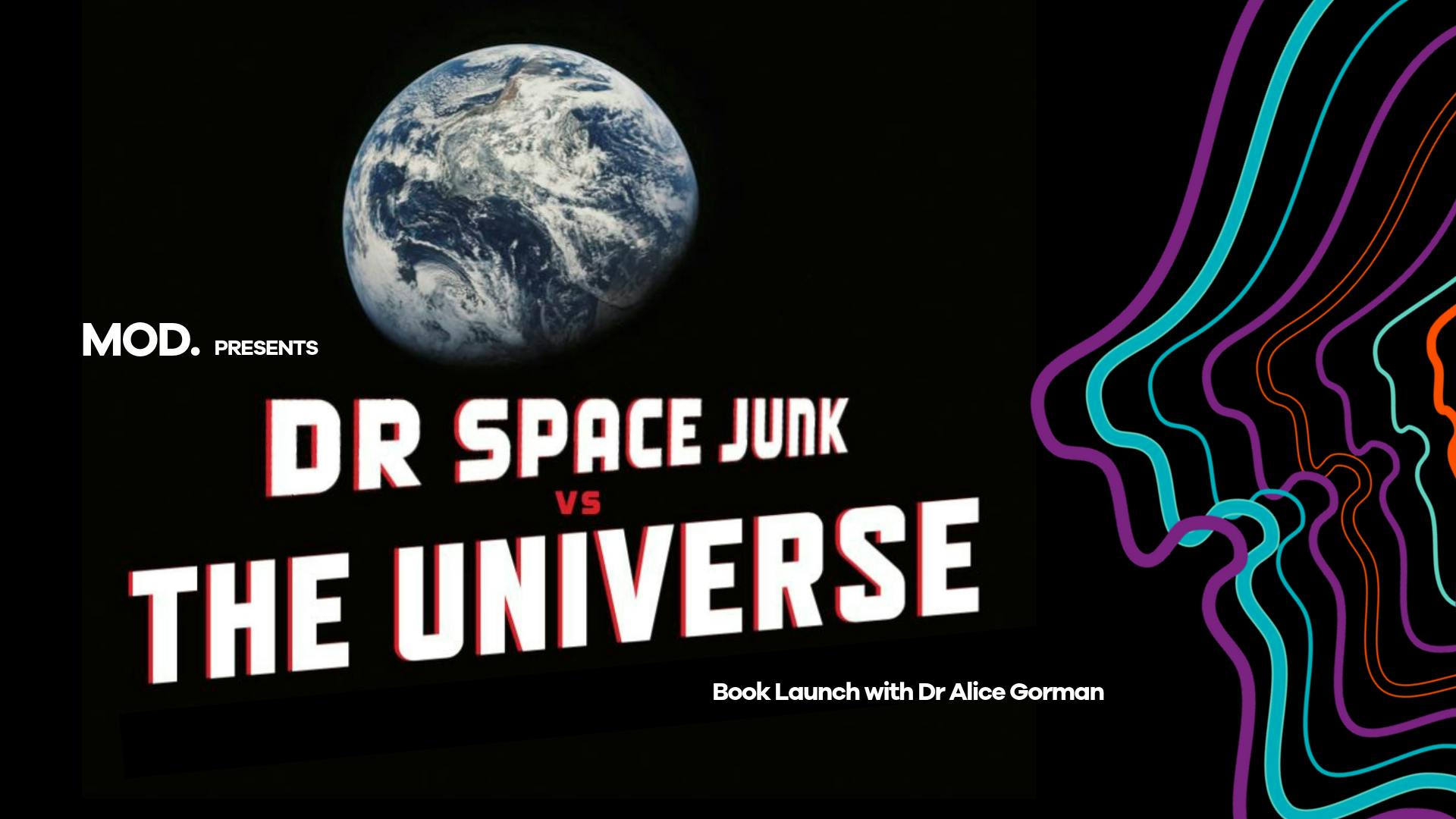 Dr Space Junk vs the Universe Book Launch