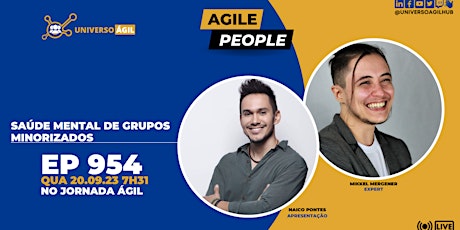 Imagem principal do evento #JornadaAgil731 E954 #AgilePeople Saúde Mental de Grupos Minorizados