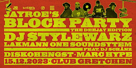 Dj Stylewarz, Lakmann One, Diskohengst & Marc Hype..  at Block Party Berlin primary image