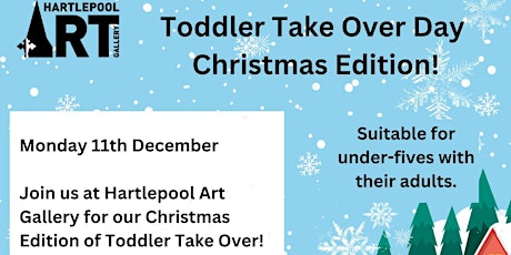 Image principale de Toddler Take Over Day - Christmas Edition! 10am session.