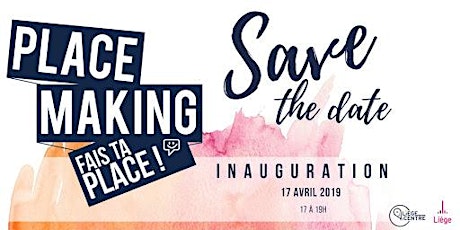 Primaire afbeelding van Save the date - Inauguration Place Making 2019