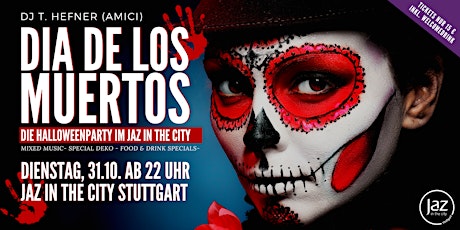 Hauptbild für Dia de los Muertos - Halloweenparty - Di, 31.10. ab 22 Uhr- Jaz in the City