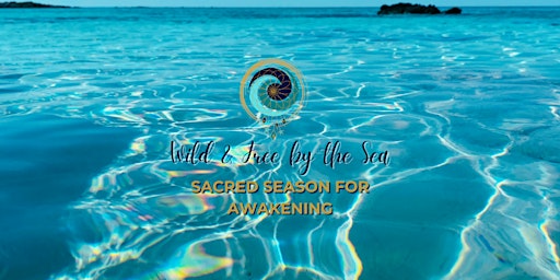 Imagem principal do evento Wild & Free by the Sea: Sacred Season for Awakening