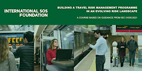 Primaire afbeelding van Building a Travel Risk Management Programme in an Evolving Risk Landscape
