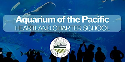 Imagem principal do evento Aquarium of the Pacific- Heartland Charter School