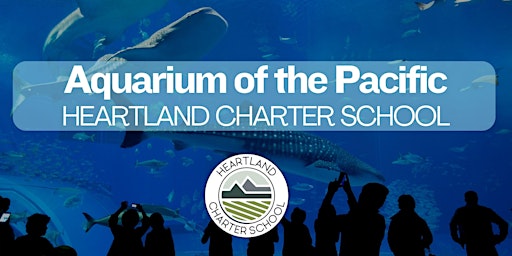 Aquarium of the Pacific- Heartland Charter School  primärbild