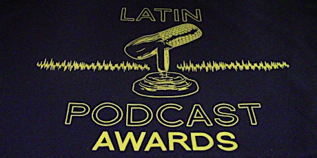 7th Annual Latin Podcast Awards Ceremony 2023 primary image